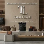The Essential Accessories Guide: Bags, Backpacks, Wallets & Belts